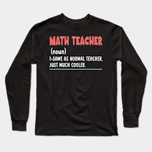 FUNNY MATH TEACHER Long Sleeve T-Shirt